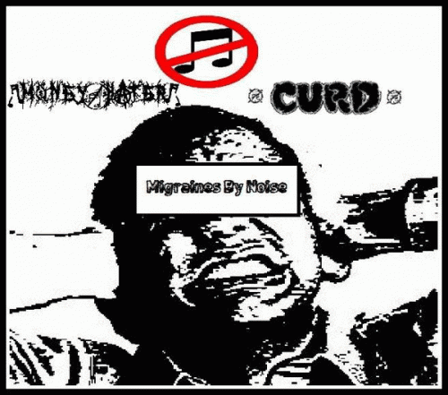 Money Hater : Migraines by Noise